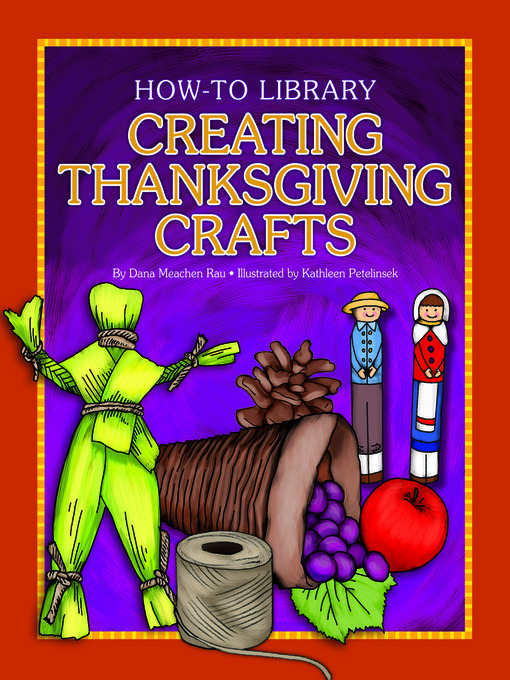 Title details for Creating Thanksgiving Crafts by Dana Meachen Rau - Available